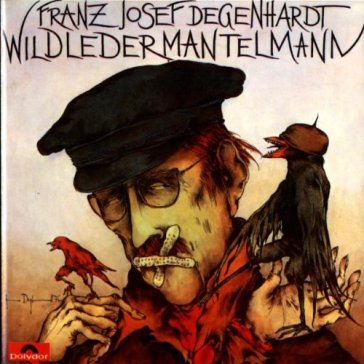 Wildledermantelmann - FRANZ JOSEF DEGENHARDT