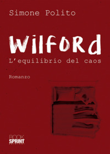 Wilford. L'equilibrio del caos - Simone Polito