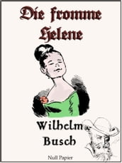 Wilhelm Busch - Die fromme Helene