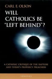 Will Catholics Be Left Behind?