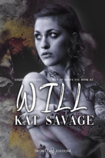 Will. Men of Bird's Eye. Ediz. italiana. 2. - Kat Savage