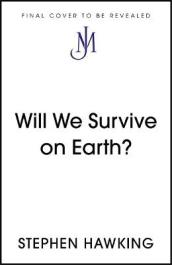 Will We Survive on Earth?