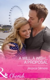 A Will, a Wish...a Proposal (Mills & Boon Cherish)
