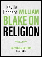 William Blake On Religion - Expanded Edition Lecture