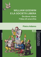 William Godwin e la società libera. Da dove viene l