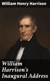 William Harrison s Inaugural Address