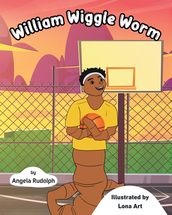 William Wiggle Worm