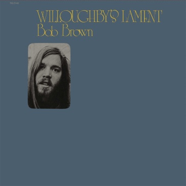 Willoughby¿s lament - Bob Brown
