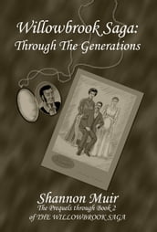 Willowbrook Saga: Through the Generations