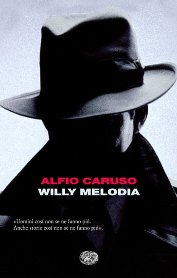 Willy Melodia - Alfio Caruso