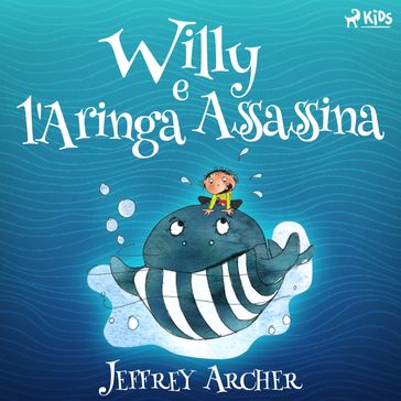 Willy e l'Aringa Assassina - Jeffrey Archer