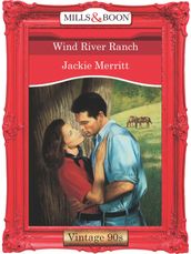 Wind River Ranch (Mills & Boon Vintage Desire)