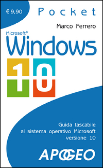 Windows 10. Nuova edizione aggiornata alla versione Creators Update - Marco Ferrero
