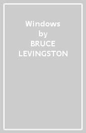 Windows - BRUCE LEVINGSTON