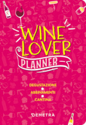 Wine lover. Planner. Degustazione. Abbinamenti. Cantina