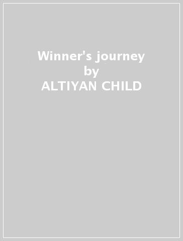 Winner's journey - ALTIYAN CHILD