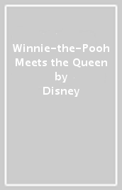 Winnie-the-Pooh Meets the Queen