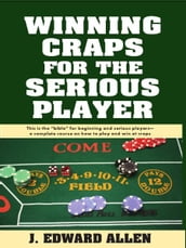 Winning Craps for the Serious Player