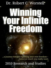 Winning Your Infinite Freedom - 2010 Research and Studies
