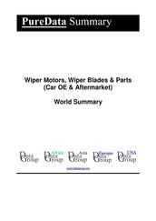 Wiper Motors, Wiper Blades & Parts (Car OE & Aftermarket) World Summary