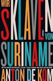 Wir Sklaven von Suriname