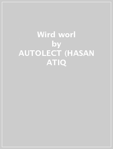 Wird worl - AUTOLECT (HASAN ATIQ