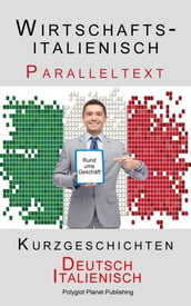 Wirtschaftsitalienisch - Paralleltext - Kurzgeschichten (Deutsch - Italienisch)