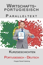 Wirtschaftsportugiesisch - Paralleltext - Kurzgeschichten (Deutsch - Portugiesisch)