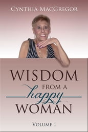 Wisdom From A Happy Woman