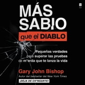 Wise as F*ck \ Más sabio que el diablo (Spanish edition)