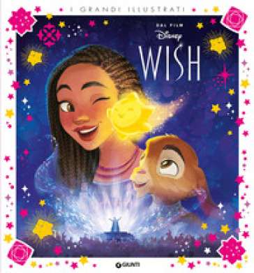 Wish. Grandi illustrati. Ediz. a colori - Walt Disney
