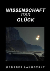 Wissenschaft und gluck