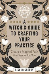 A Witch s Guide to Crafting Your Practice