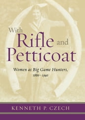 With Rifle & Petticoat