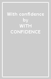 With confidence