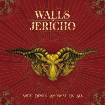 With devils amongst us all - Walls of Jericho