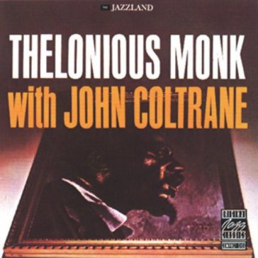 With john coltrane - Thelonious Monk