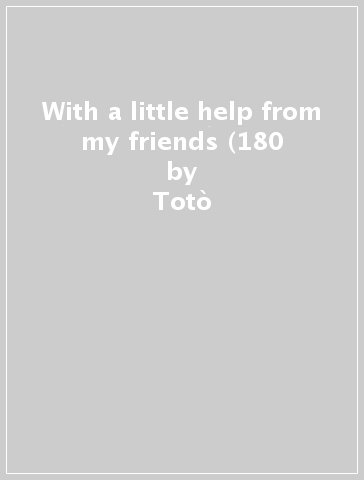 With a little help from my friends (180 - Totò