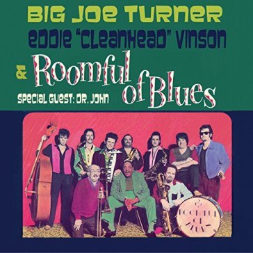 With roomful of blues - BIG JOE TURNER & EDD