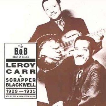 With scrapper blackwell - Leroy Carr