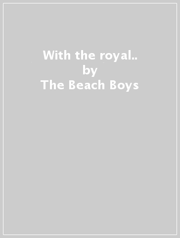 With the royal.. - The Beach Boys