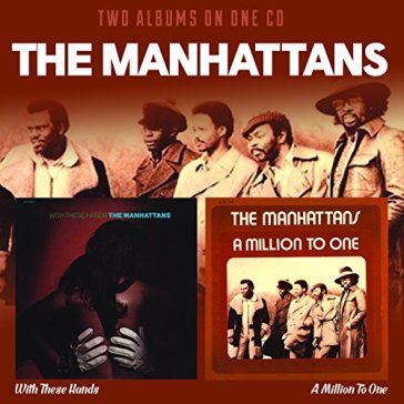 With these hands / a million to one (2 c - THE MANHATTANS