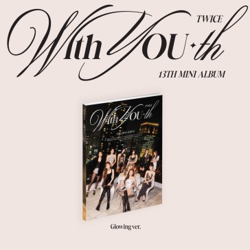 With you-th (glowing version) (cd + phot - TWICE
