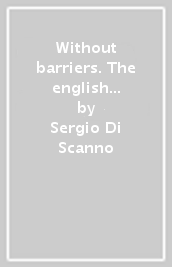 Without barriers. The english speaking world. Per la Scuola media. Con e-book. Con espansione online