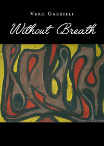 Without breath - Vero Gabrieli