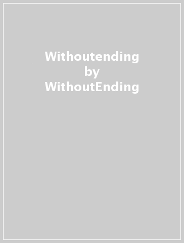 Withoutending - WithoutEnding