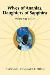 Wives of Ananias, Daughters of Sapphira
