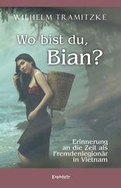 Wo bist du, Bian?