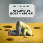 Wo kommen die Löcher im Käse her?