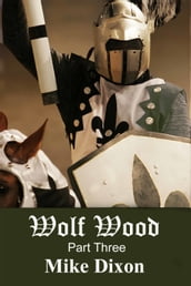 Wolf Wood (Part 3)